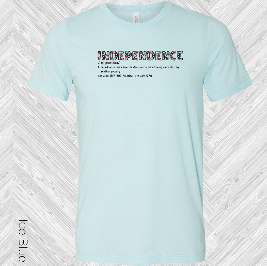 Independence Definition Graphic Tee