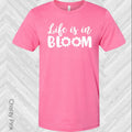 Life is in Bloom Graphic Tee