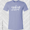 Makeup is My Art Graphic Tee