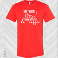 My Wife is Hotter Than My Coffee Graphic Tee