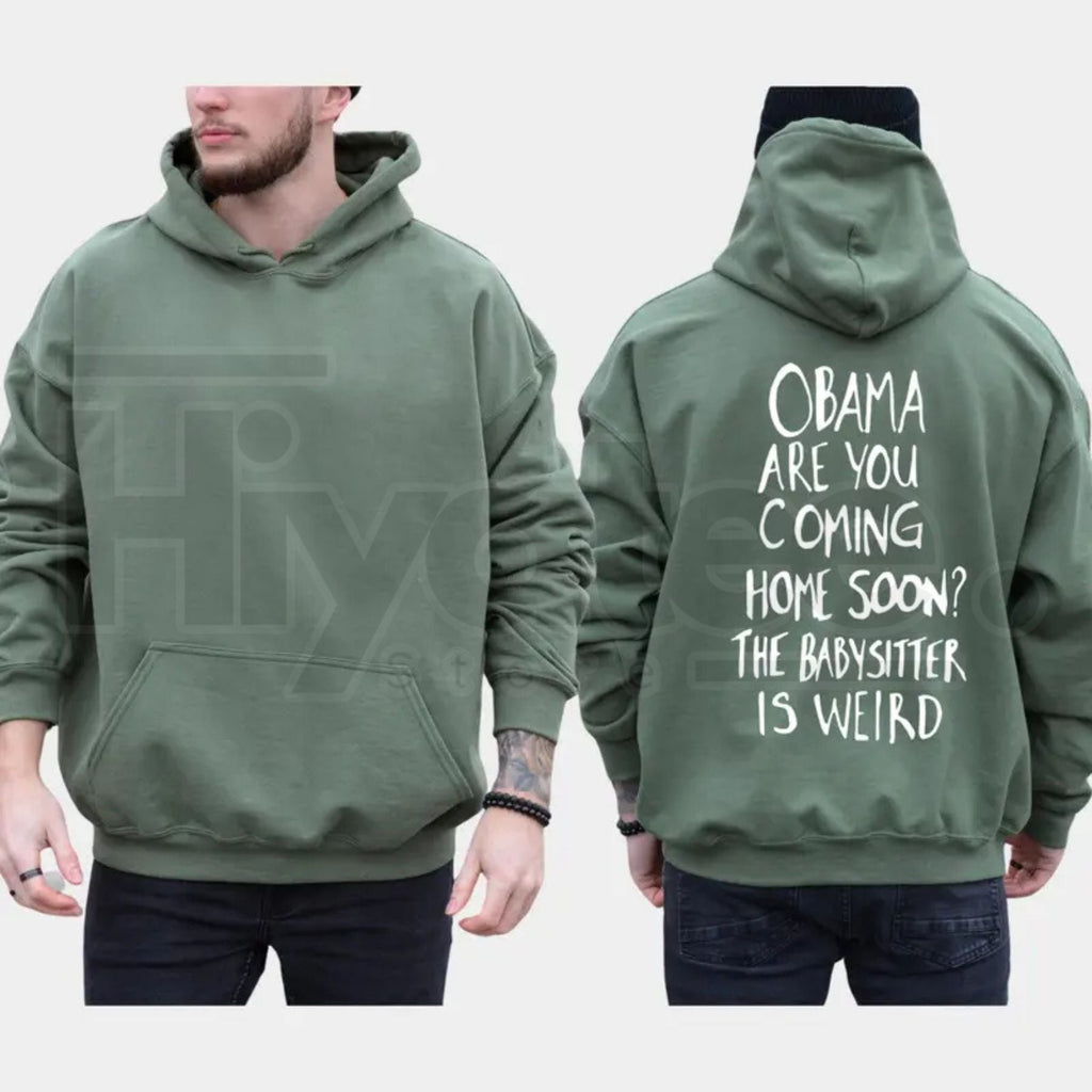 "Obama Are You Coming Home Soon" Meme Hoodie