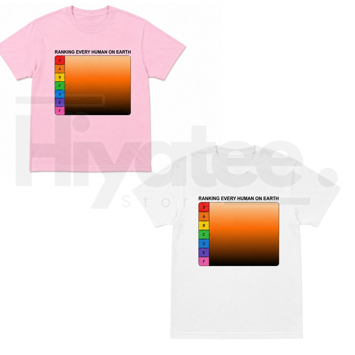 Ranking Every Human On Earth Tier List T-Shirt – Funny Internet Meme Tee
