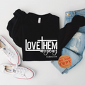 Love Them Anyway - Tee