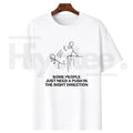 "Some People Just Need A Push" – Funny Sarcastic Quote Black Top