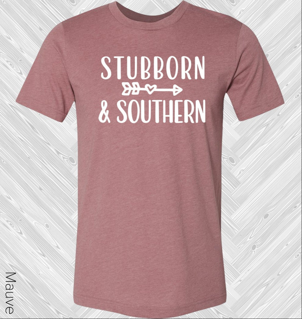 Stubborn & Southern Graphic Tee
