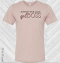 Support Your Local Girl Boss Graphic Tee