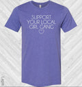 Support Your Local Girl Gang Graphic Tee