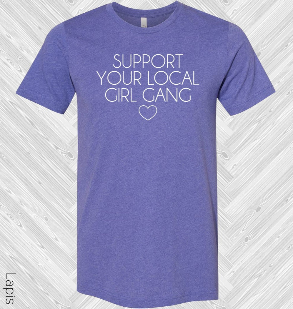 Support Your Local Girl Gang Graphic Tee
