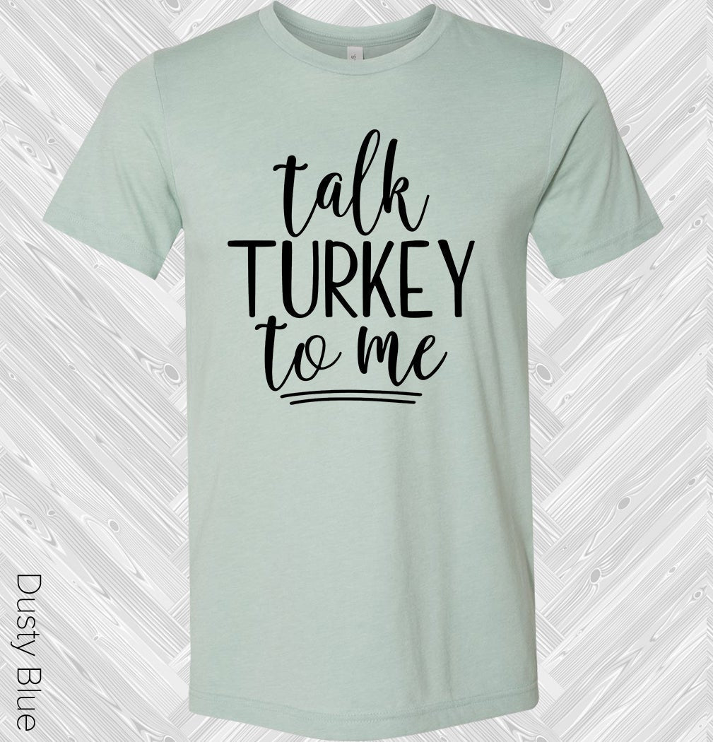 Talk Turkey to Me Graphic Tee