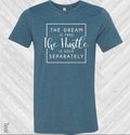 The Dream is Free The Hustle is Sold Separately Graphic Tee
