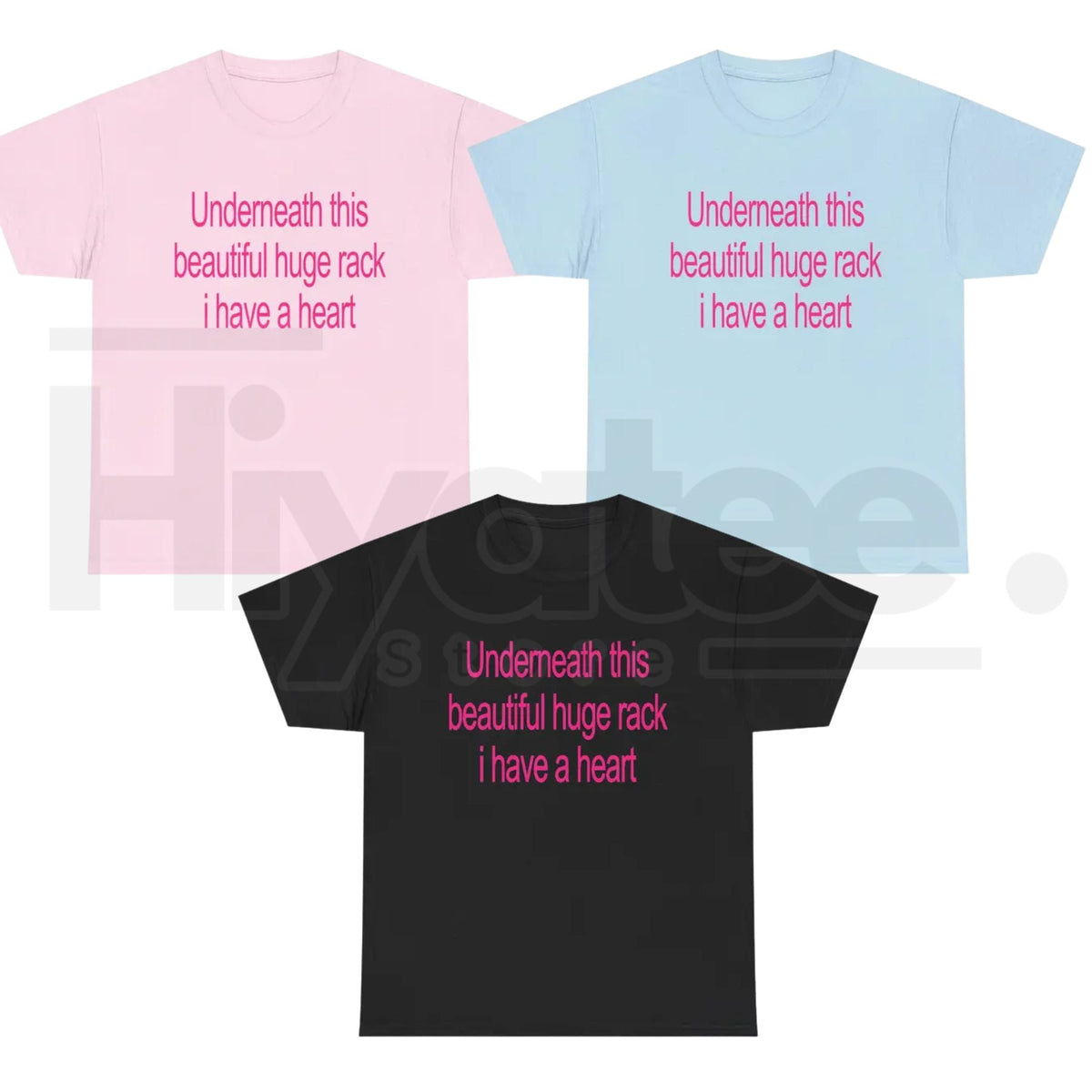Underneath This Beautiful Huge Rack I Have A Heart T-Shirt – Funny Graphic Tee