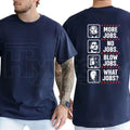 What Jobs Typography T-Shirt – Funny Graphic Tee, Humorous Daily Statement Shirt for Men & Women