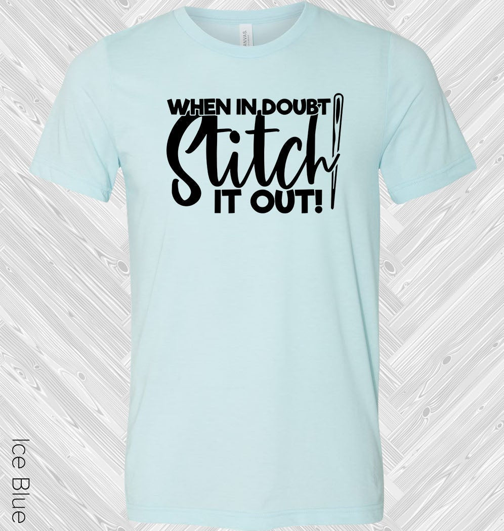 When in Doubt Stitch It Out Graphic Tee