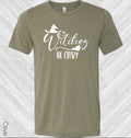 Witches Be Crazy Graphic Tee