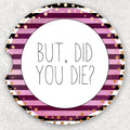 Car Coaster Set - But Did You Die