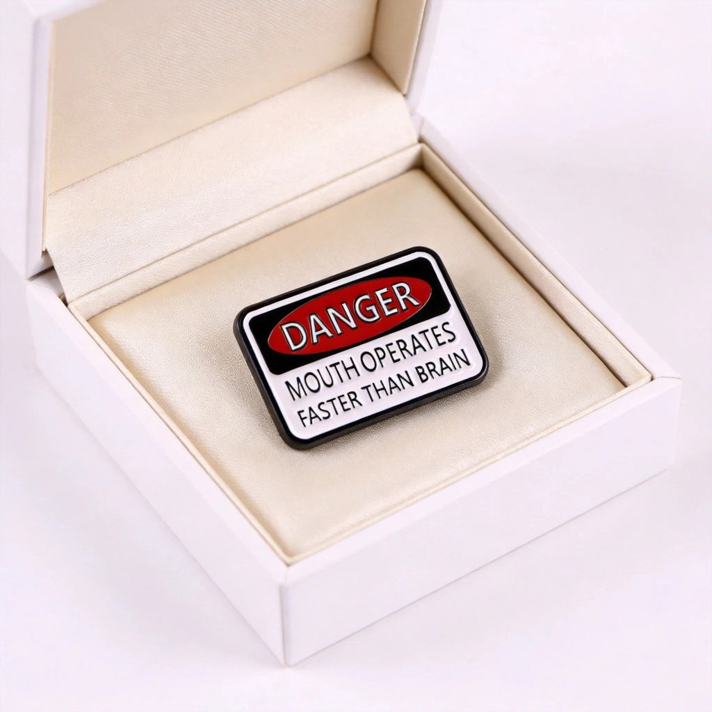 Funny Slogan Warning Sign Brooch