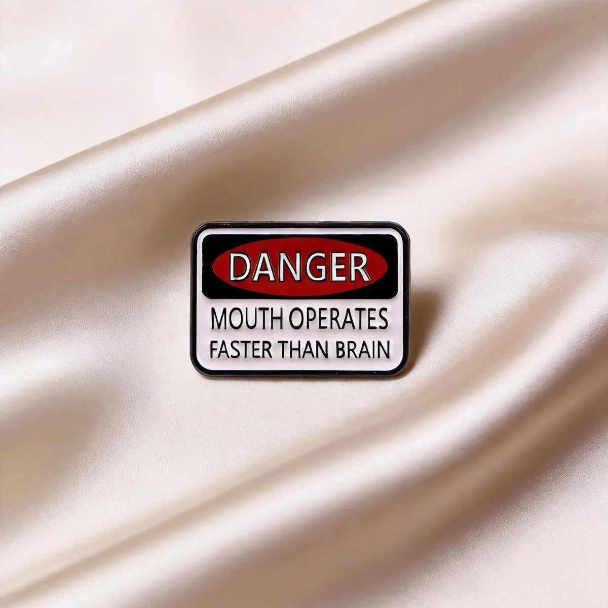 Funny Slogan Warning Sign Brooch