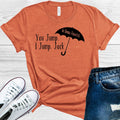 Gilmore Girls: You Jump I Jump Jack Graphic Tee