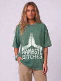 Namaste Bitches Washed T-Shirt | Unisex Oversize Cotton Tee