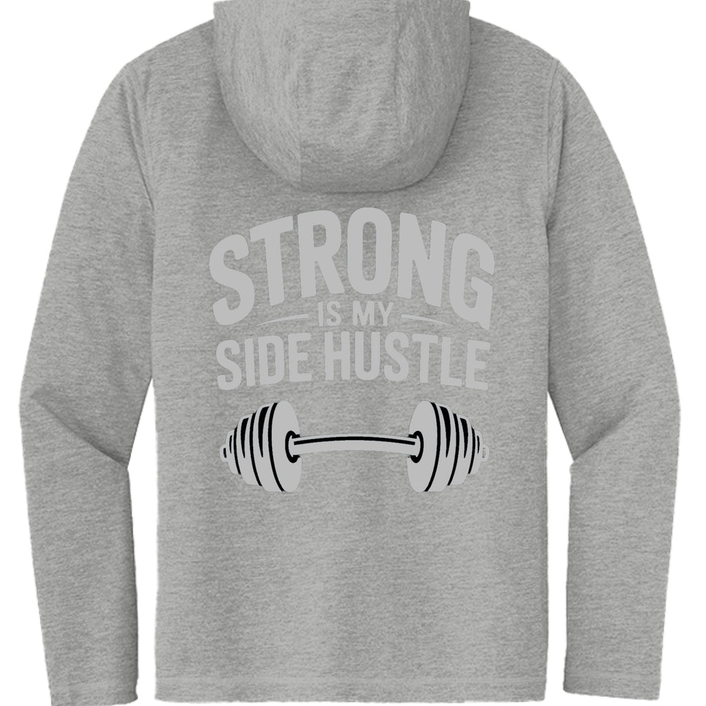 Strong is My Side Hustle Hooded Long Sleeve Tee
