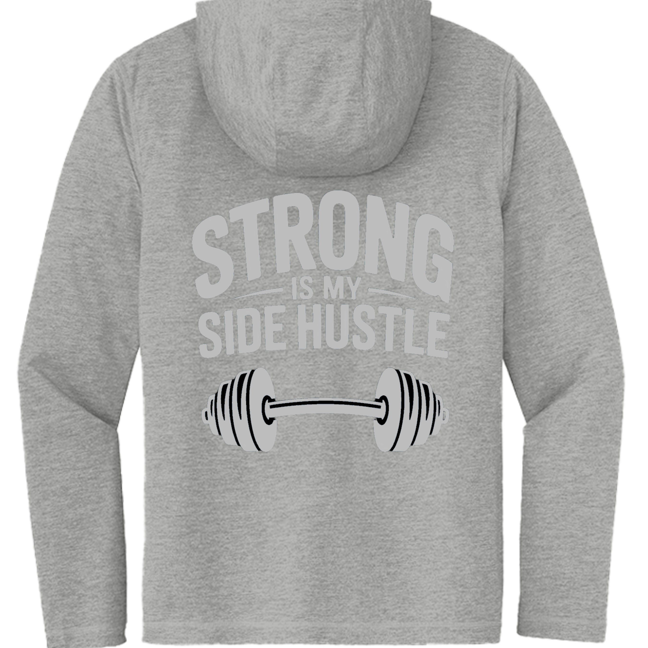 Strong is My Side Hustle Hooded Long Sleeve Tee