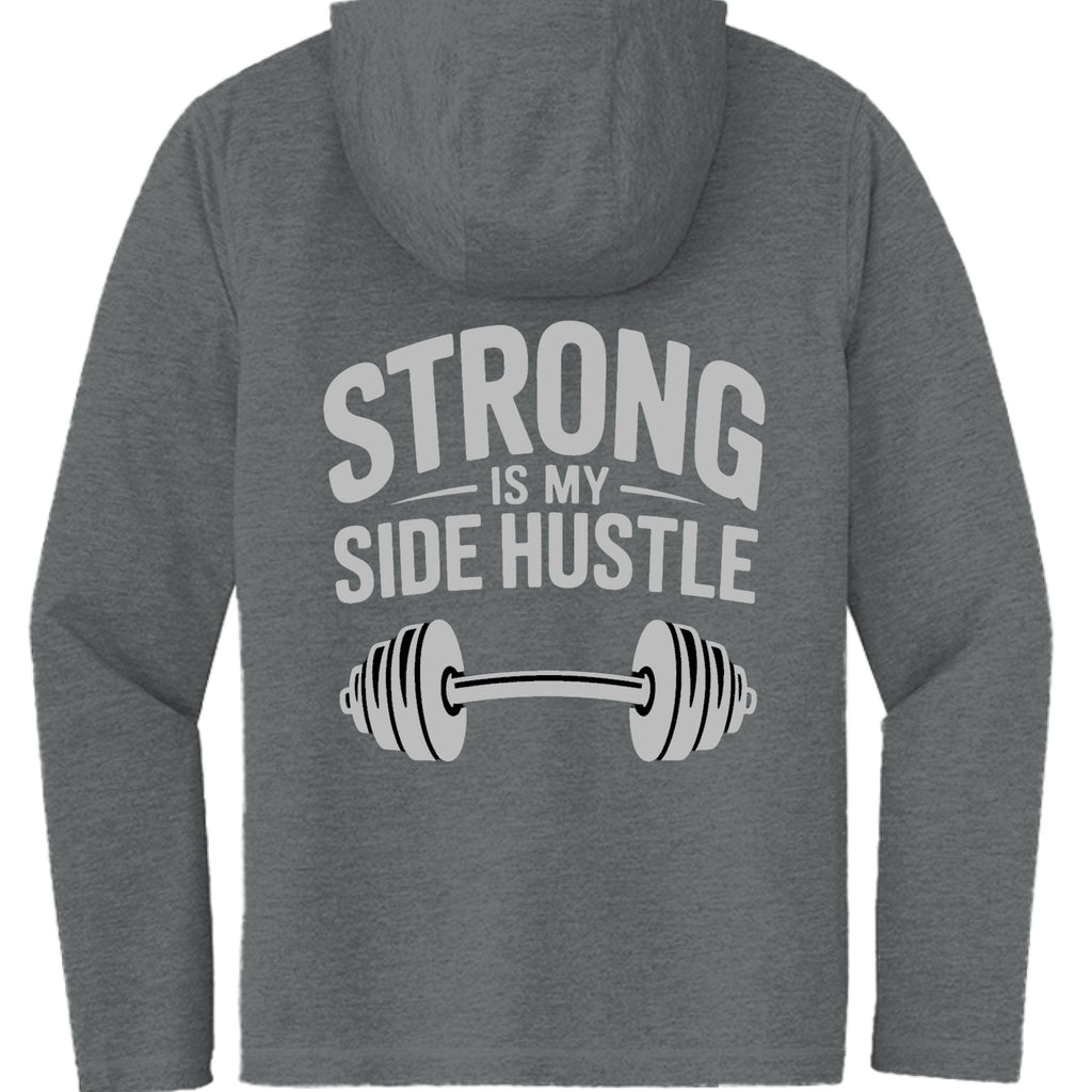 Strong is My Side Hustle Hooded Long Sleeve Tee