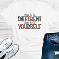 Dare to Be Different Dare to Be Yourself Graphic Tee